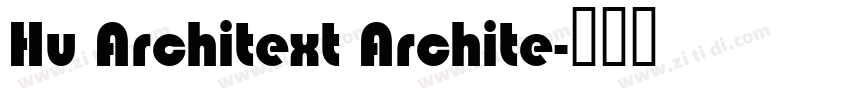 Hu Architext Archite字体转换